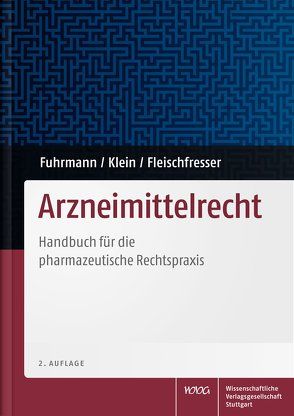 Arzneimittelrecht von Fleischfresser,  Andreas, Fuhrmann,  Stefan, Klein,  Bodo