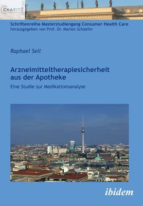 Arzneimitteltherapiesicherheit aus der Apotheke von Schaefer,  Marion, Sell,  Raphael