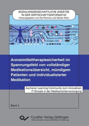 Arzneimitteltherapiesicherheit im Spannungsfeld von vollständiger Medikationsübersicht, mündigem Patienten und individualisierter Medikation von zum innovativen IT-Einsatz in der Medikamentenversorgung,  Aachener Learning Community