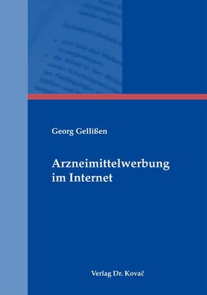 Arzneimittelwerbung im Internet von Gellißen,  Georg