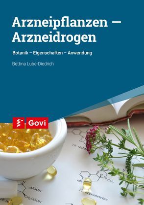 Arzneipflanzen – Arzneidrogen von Lube-Diedrich,  Bettina