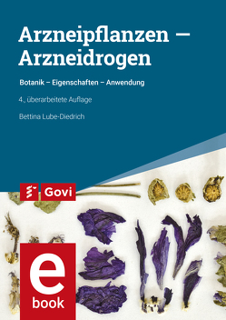 Arzneipflanzen – Arzneidrogen von Lube-Diedrich,  Bettina