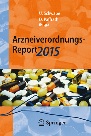 Arzneiverordnungs-Report 2015 von Paffrath,  Dieter, Schwabe,  Ulrich