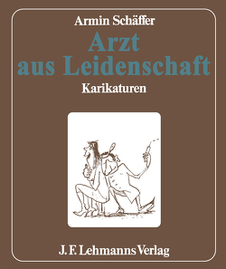 Arzt aus Leidenschaft von Schäffer,  A.