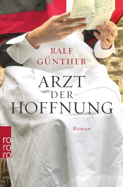 Arzt der Hoffnung von Günther,  Ralf