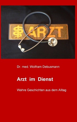 Arzt im Dienst von Debusmann,  Wolfram