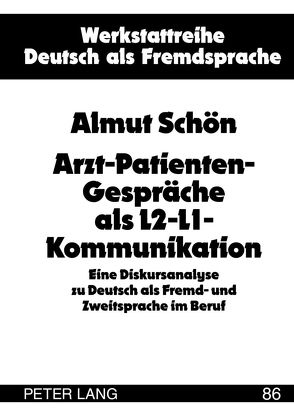 Arzt-Patienten-Gespräche als L2-L1-Kommunikation von Schön,  Almut