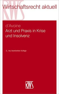 Arzt und Praxis in Krise und Insolvenz von d'Avoine,  Marc