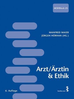 Arzt/Ärztin & Ethik von Hörhan,  Jürgen, Maier,  Manfred