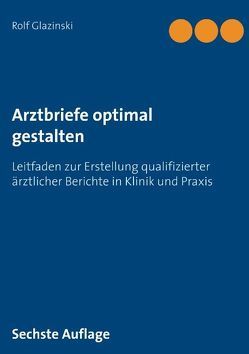 Arztbriefe optimal gestalten von Glazinski,  Rolf