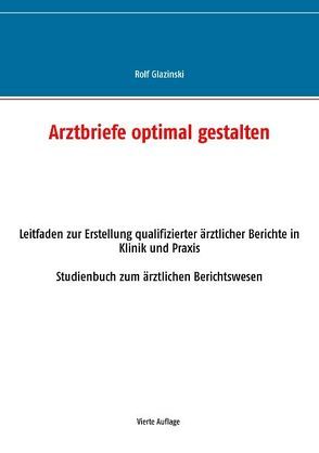 Arztbriefe optimal gestalten von Glazinski,  Rolf