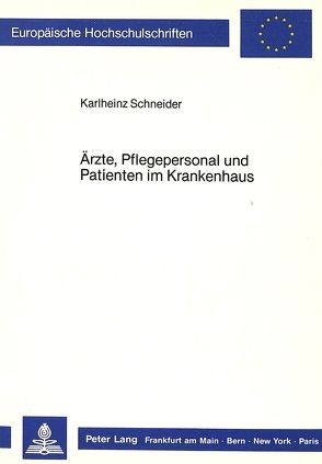 Ärzte, Pflegepersonal und Patienten im Krankenhaus von Schneider-Janessen,  Karlheinz