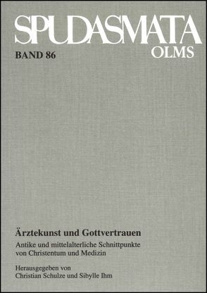 Ärztekunst und Gottvertrauen von Ihm,  Sibylle, Schulze,  Christian