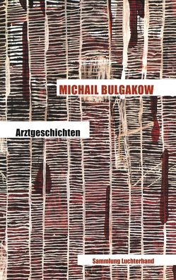 Arztgeschichten von Bulgakow,  Michail, Reschke,  Thomas