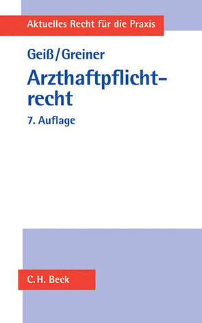 Arzthaftpflichtrecht von Geiss,  Karlmann, Greiner,  Hans-Peter