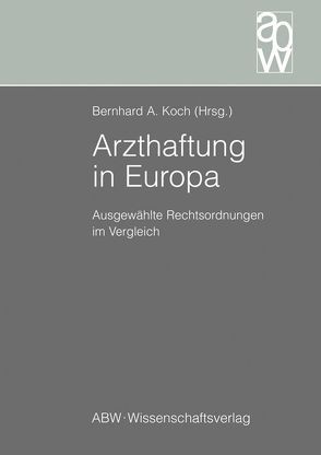 Arzthaftung in Europa von Koch,  Bernhard A.