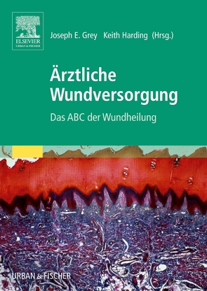 Ärztliche Wundversorgung von Grey,  Joseph E., Harding,  Keith