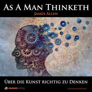 As A Man Thinketh von Allen,  James