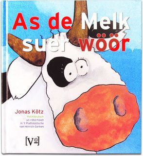 As de Melkk suer wöör von Kötz,  Jonas