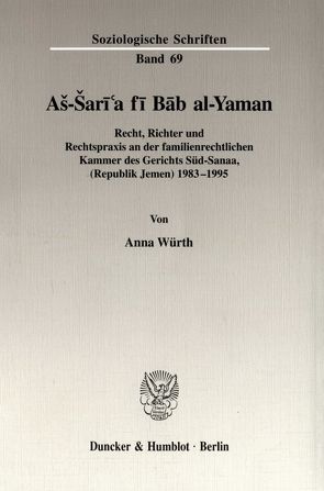 Aš-Šarī’a fī Bāb al-Yaman. von Würth,  Anna