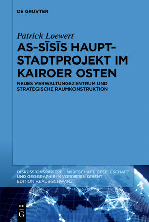 As-Sīsīs Hauptstadtprojekt im Kairoer Osten von Loewert,  Patrick