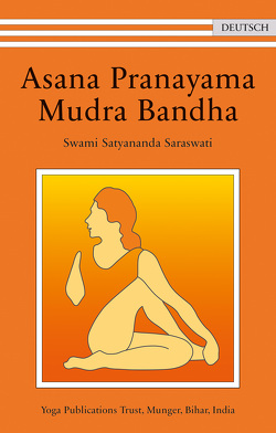 Asana Pranayama Mudra Bandha von Swami Prakashananda Saraswati, Swami Satyananda Saraswati