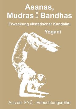 Asanas, Mudras und Bandhas von Dhrishtadyumna, Yogani