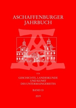 Aschaffenburger Jahrbuch für Geschichte, Landeskunde und Kunst des Untermaingebietes / Aschaffenburger Jahrbuch von Fussbahn,  Heinrich