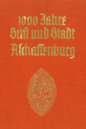 Aschaffenburger Jahrbuch für Geschichte, Landeskunde und Kunst des Untermaingebietes von Fischer,  Willibald