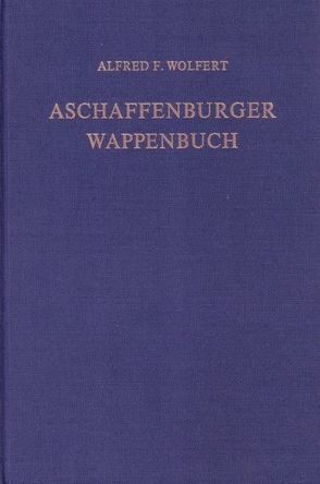 Aschaffenburger Wappenbuch von Roebel,  Joachim von, Wolfert,  Alfred F