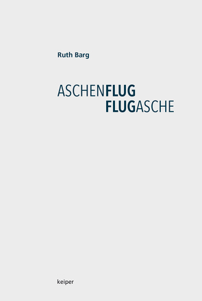 ASCHENFLUG – FLUGASCHE von Barg,  Ruth