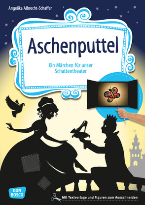 Aschenputtel von Albrecht-Schaffer,  Angelika, Grimm Brüder