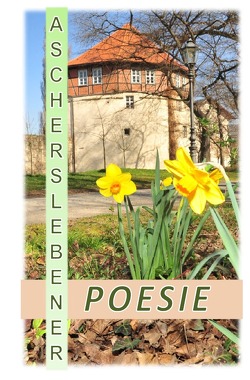 Ascherslebener Poesie von Glaschke,  Stefanie