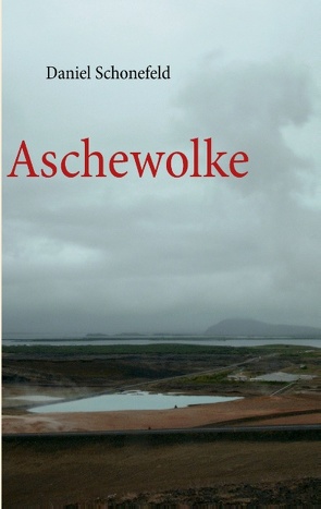 Aschewolke von Schonefeld,  Daniel