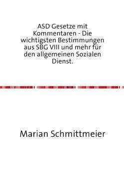 ASD Gesetze mit Kommentaren von Schmittmeier,  Marian