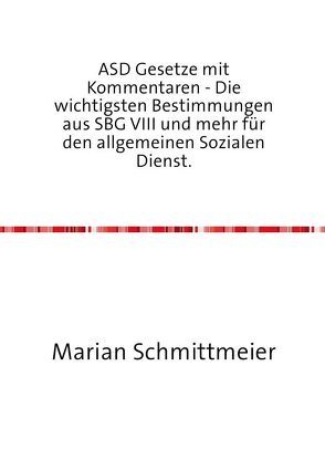 ASD Gesetze mit Kommentaren von Schmittmeier,  Marian