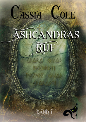 Ashcandras Ruf von Cole,  Cassia