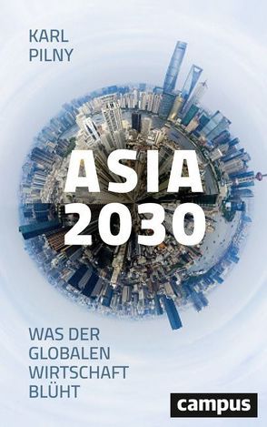 Asia 2030 von Pilny,  Karl