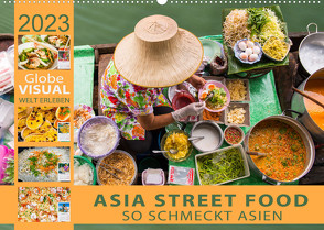 ASIA STREET FOOD – So schmeckt Asien (Wandkalender 2023 DIN A2 quer) von VISUAL,  Globe
