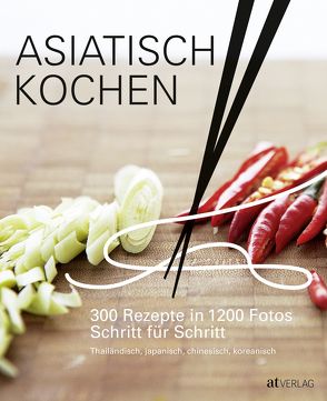 Asiatisch kochen von Buchwalter,  Barbara, Ezekiel,  Emily, Otzen,  Andrea, Rooney,  Deirdre, Vassallo,  Jody