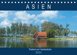 Asien – Thailand und Kambodscha (Tischkalender 2023 DIN A5 quer) von Styppa,  Robert