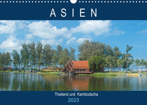 Asien – Thailand und Kambodscha (Wandkalender 2023 DIN A3 quer) von Styppa,  Robert