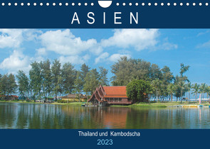 Asien – Thailand und Kambodscha (Wandkalender 2023 DIN A4 quer) von Styppa,  Robert