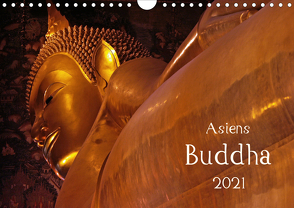 Asiens Buddha (Wandkalender 2021 DIN A4 quer) von G. Zucht,  Peter