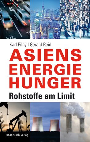 Asiens Energiehunger von Pilny,  Karl, Reid,  Gerard