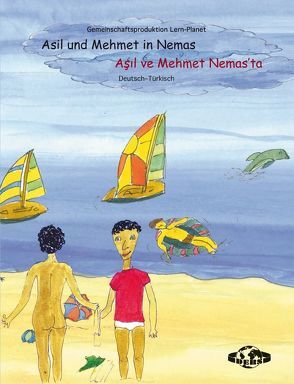 Asil und Mehmet in Nemas Aşıl ve Mehmet Nemas’ta von Deege,  Yvonne, Güney,  Zehra