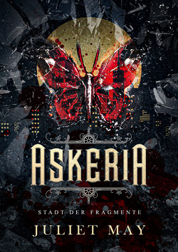 Askeria: Stadt der Fragmente von May,  Juliet