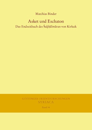 Asket und Eschaton von Binder,  Matthias