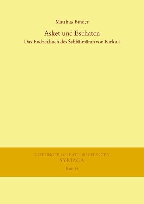 Asket und Eschaton von Binder,  Matthias