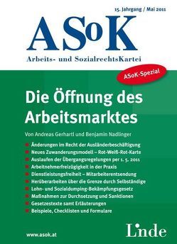 ASoK-Spezial Die Öffnung des Arbeitsmarktes von Gerhartl,  Andreas, Nadlinger,  Benjamin